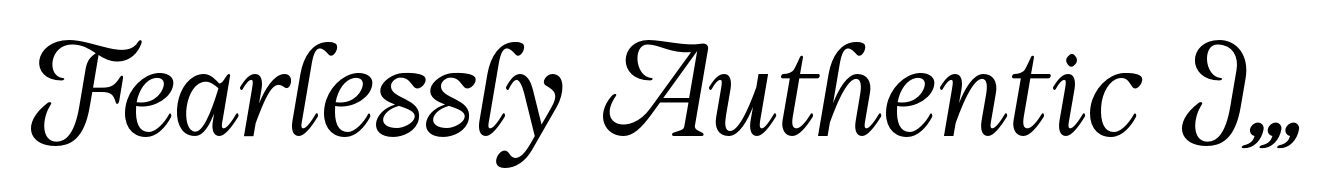 Fearlessly Authentic Italic